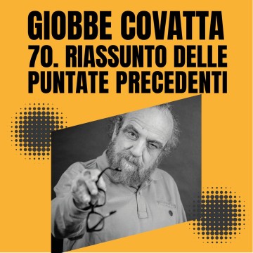 Giobbe Covatta - Paolo Catella - 70. Riassunto delle puntate precedenti
